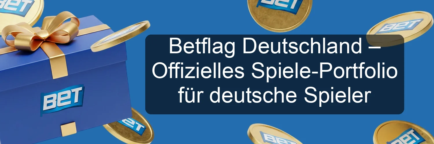 Betflag Deutschland – Offizielles Spiele-Portfolio für deutsche Spieler